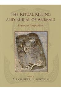 The Ritual Killing and Burial of Animals