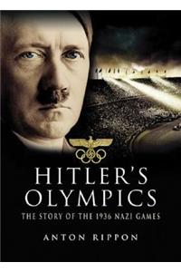 Hitler's Olympics: the Story of the 1936 Nazi Games