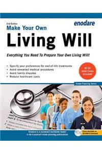 Make Your Own Living Will: Everything You Need to Prepare Your Own Living Will