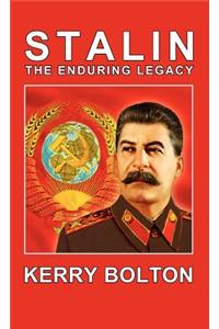 Stalin - The Enduring Legacy