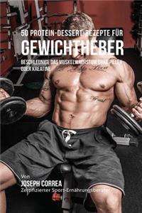 50 Protein-Dessert-Rezepte für Gewichtheber