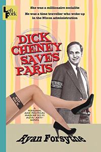 Dick Cheney Saves Paris