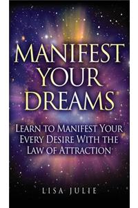 Manifest Your Dreams