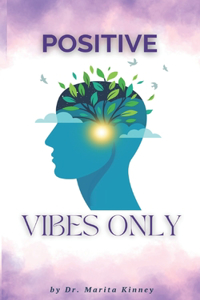 Positive Vibes Only