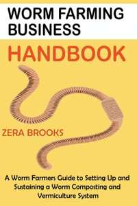 Worm Farming Business Handbook