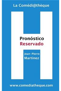 Pronóstico reservado