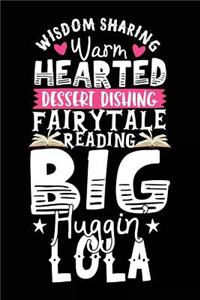 Wisdom Sharing Warm Hearted Dessert Dishing Fairytale Reading Big Huggin Lola