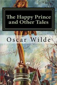 The Happy Prince and Other Tales