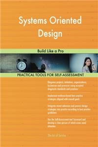 Systems Oriented Design: Build Like a Pro