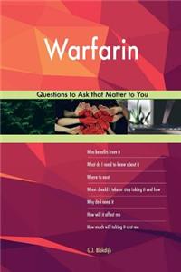 Warfarin 473 Questions to Ask that Matter to You