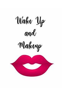 Wake Up and Makeup