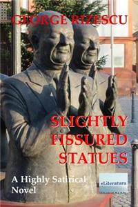Slightly Fissured Statues