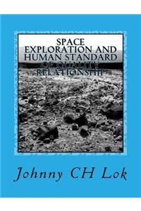 Space Exploration and Human Standard of Quality Relationship