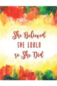 SHE Believed She Could So She Did