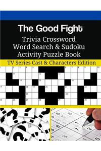 The Good Fight Trivia Crossword Word Search & Sudoku Activity Puzzle Book