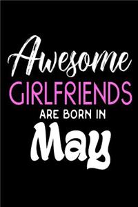 Awesome Girlfriends Are Born In May