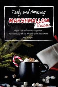 Tasty and Amazing Marshmallow Recipes
