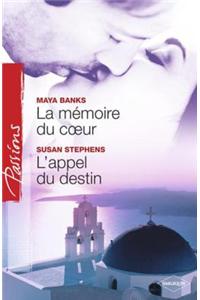 La Memoire Du Coeur - L'Appel Du Destin (Harlequin Passions)