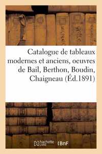 Catalogue de Tableaux Modernes Et Anciens, Oeuvres de Bail, Berthon, Boudin, Chaigneau