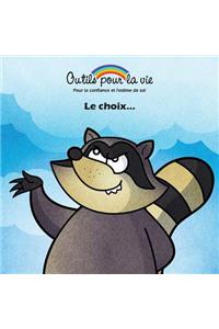 Le choix...