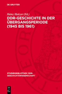 Ddr-Geschichte in Der Übergangsperiode (1945 Bis 1961)