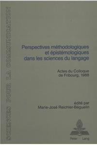 Perspectives methodologiques et epistemologiques dans les sciences du langage