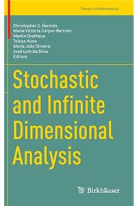 Stochastic and Infinite Dimensional Analysis