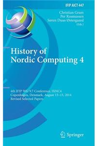 History of Nordic Computing 4: 4th Ifip Wg 9.7 Conference, Hinc 4, Copenhagen, Denmark, August 13-15, 2014, Revised Selected Papers