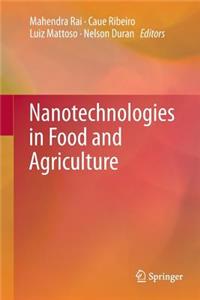 Nanotechnologies in Food and Agriculture