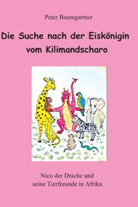 Suche nach der Eiskönigin vom Kilimandscharo - ein Kinderbuch mit vielen Tieren