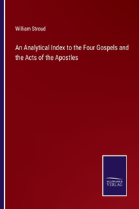 Analytical Index to the Four Gospels and the Acts of the Apostles