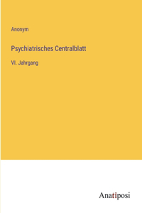 Psychiatrisches Centralblatt