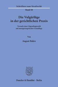 Die Vulgarluge in Der Gerichtlichen Praxis