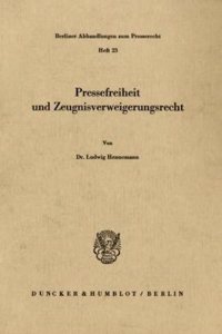 Pressefreiheit Und Zeugnisverweigerungsrecht