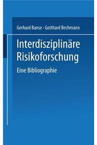 Interdisziplinäre Risikoforschung