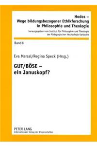 Gut / Boese - Ein Januskopf?