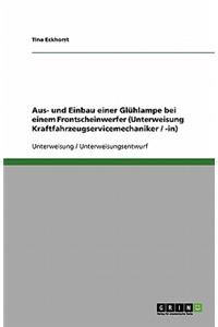 Aus- und Einbau einer Glühlampe bei einem Frontscheinwerfer (Unterweisung Kraftfahrzeugservicemechaniker / -in)
