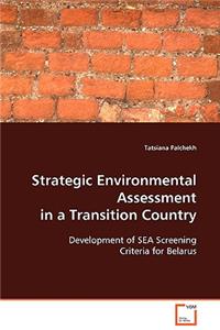 Strategic Environmental Assessment in a Transition Country