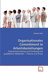 Organisationales Commitment in Arbeitsbeziehungen