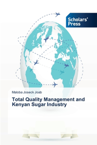 Total Quality Management and Kenyan Sugar Industry