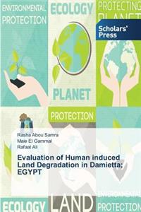 Evaluation of Human induced Land Degradation in Damietta; EGYPT