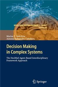 Decision Making in Complex Systems