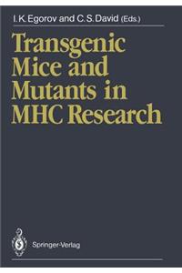 Transgenic Mice and Mutants in Mhc Research