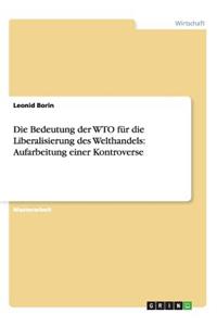 Bedeutung der WTO für die Liberalisierung des Welthandels