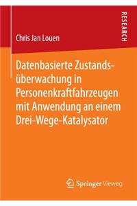 Datenbasierte Zustandsüberwachung in Personenkraftfahrzeugen Mit Anwendung an Einem Drei-Wege-Katalysator