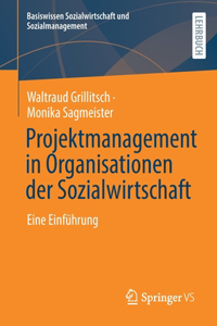 Projektmanagement in Organisationen Der Sozialwirtschaft