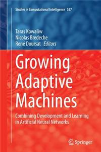 Growing Adaptive Machines