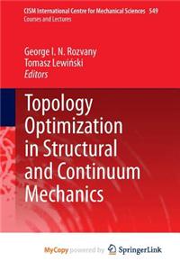 Topology Optimization in Structural and Continuum Mechanics