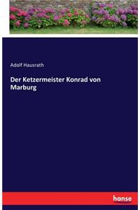 Ketzermeister Konrad von Marburg