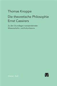 theoretische Philosophie Ernst Cassirers